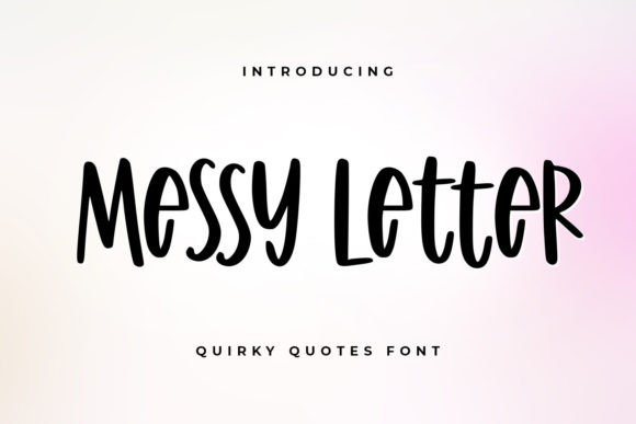 Messy Letter: A Quirky Quotes Font for Publishers